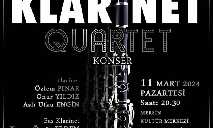 Mersin Devlet Opera ve Balesi’nden “Klarınet  Quartet”