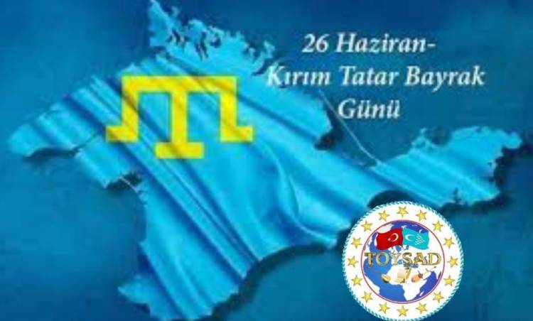 TOYŞAD: Kırım Tatar Bayrak Günü Kutlu Olsun!
